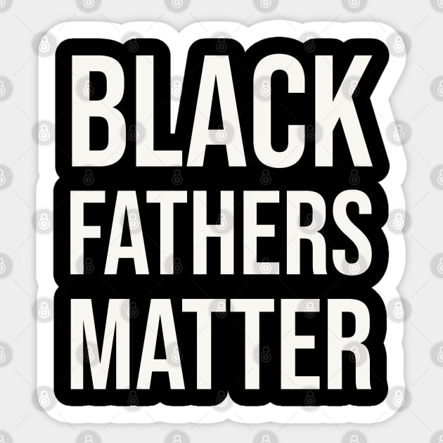 Black Fathers Matter Sticker by UrbanLifeApparel